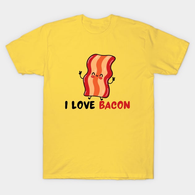 I Love Bacon! T-Shirt by Random Prints